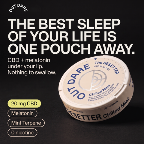 OutDare Sleep Pouches: the best sleep of your life is one pouch away. CBD and melatonin under your lip, zero nicotine
